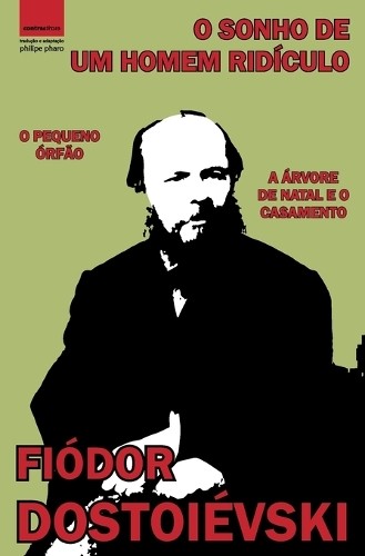 Fiódor Dostoiévski O Sonho de um Homem Ridículo (Tascabile) Grandes Autores