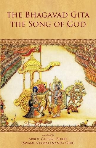 Abbot George Burke The Bhagavad Gita - the Song of God (Tascabile)