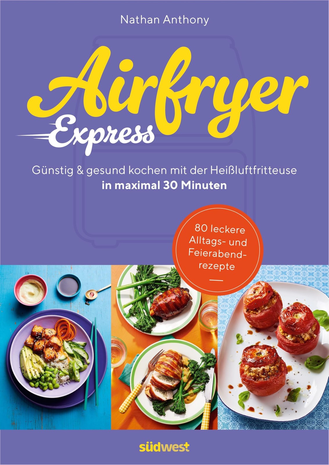 Ulrike Kretschm Airfryer Express: In maximal 30 Minuten günstig und  (Tascabile)