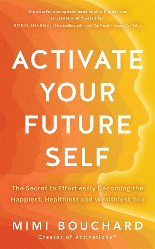 Mimi Bouchard Activate Your Future Self (Tascabile)