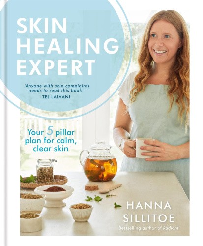 Skin Healing Expert: Your 5 pillar plan for calm, clear skin (Hannah Sillitoe