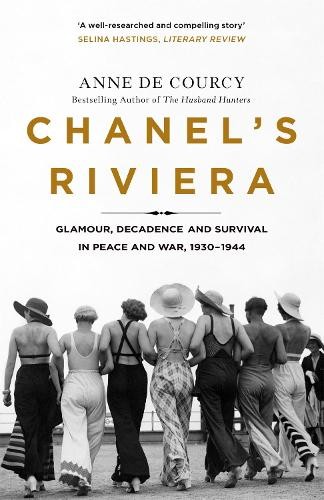 Anne de Courcy Chanel's Riviera (Tascabile)