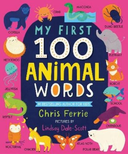 Chris Ferrie My First 100 Animal Words (Libro di cartone) My First STEAM Words