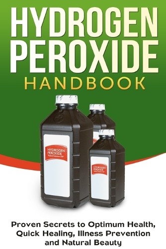 Jessica Jacobs Hydrogen Peroxide Handbook (Tascabile) Homemade, Diy, Natural