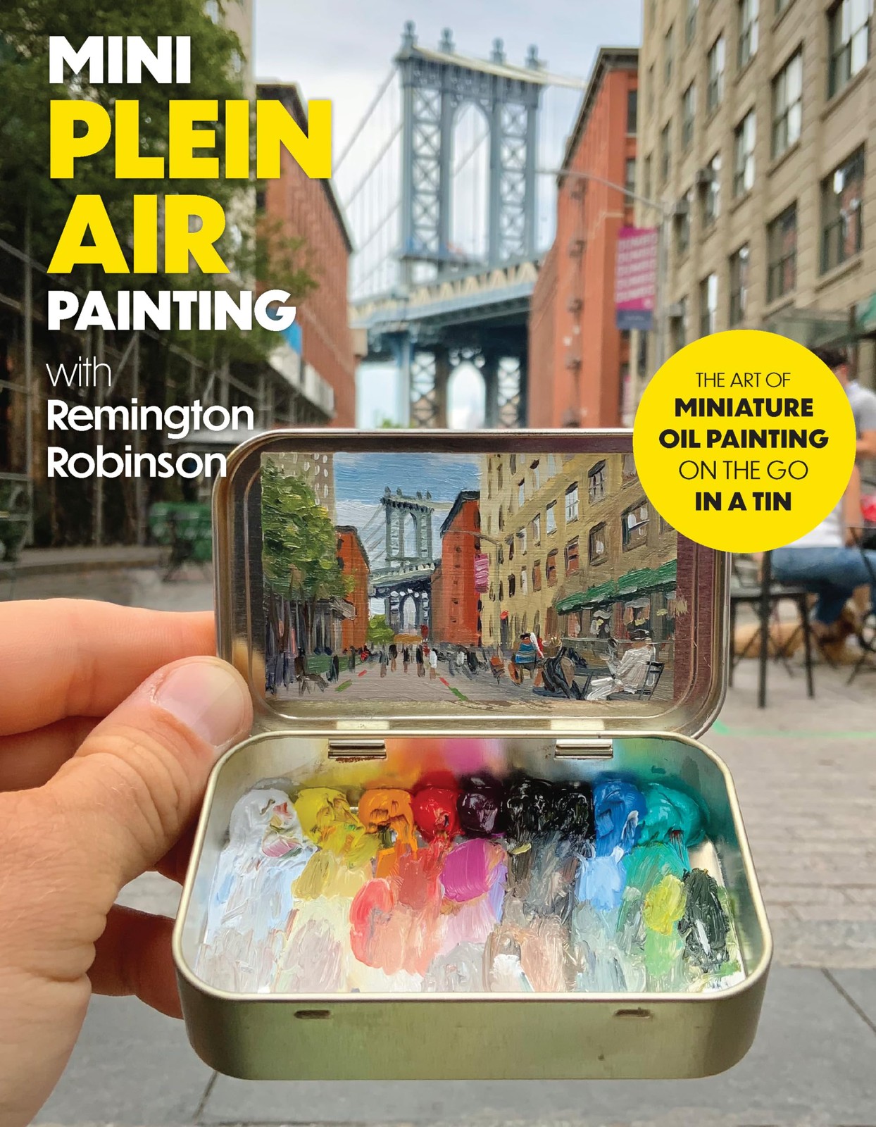 Remington Robinson Mini Plein Air Painting with Remington Robinson (Tascabile)