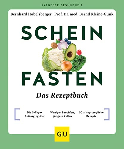 Bernhard Hobels Scheinfasten – Das Rezeptbuch: Die 5 Tage Ant (Copertina rigida)