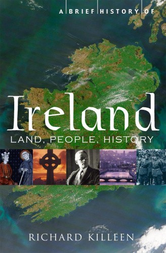 A Brief History of Ireland (Brief Histories) by Richard Killeen [Paperback]