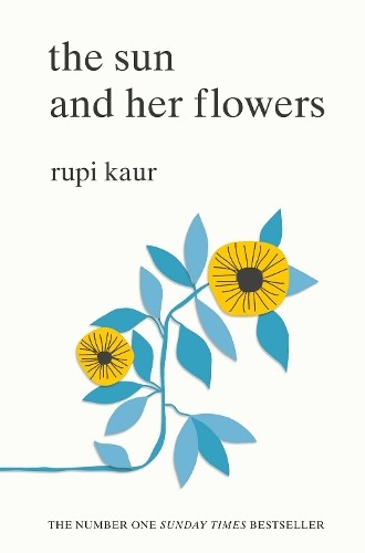 Rupi Kaur The Sun and Her Flowers (Tascabile)