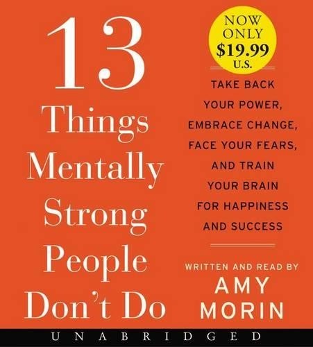 Amy Morin 13 Things Mentally Strong People Don't Do [Unabridged Low Price C (CD)