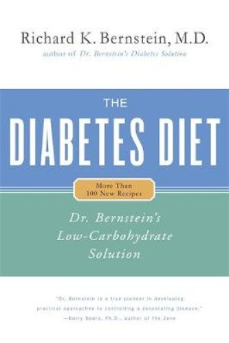 The Diabetes Diet: Dr. Bernstein's Low-Carbohydrate Solution [Hardback]