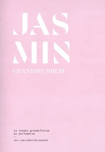 9782491567507 Jasmin grandiflorum: Le jasmin grandiflorum en parfumerie - Eléon