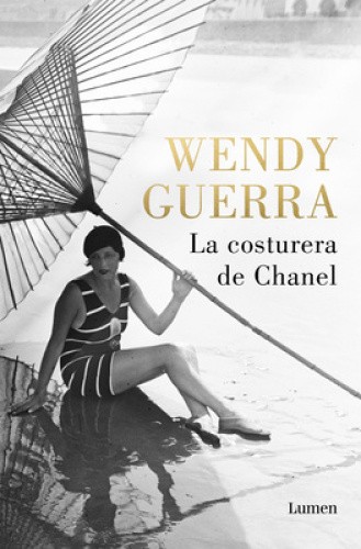 La Costurera de Chanel / Chanel's Seamstress [Spanish] by Wendy Guerra