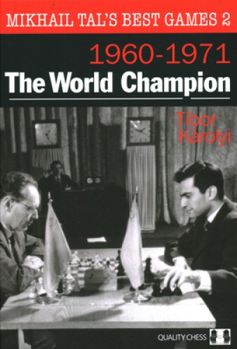 Mikhail Tal's Best Games 2 by Tibor Karolyi [Hardback]