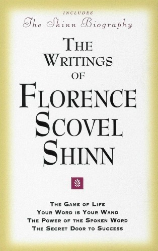 Florence Scovel  Shinn The Writings of Florence Scovel Shinn (Tascabile)