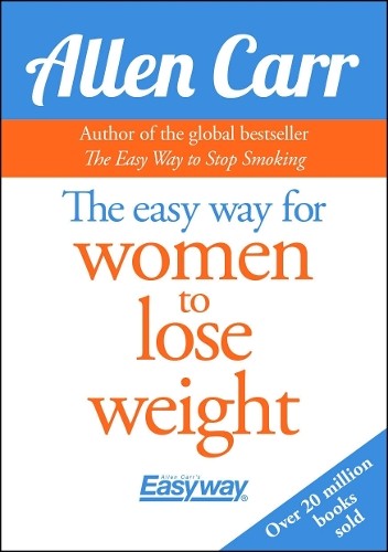 Allen Carr The Easy Way for Women to Lose Weight (Tascabile)
