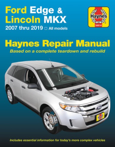 Ford Edge & Lincoln Mkx 2007 Thru 2019 All Models Haynes Repair Manual: 2007