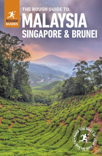 The Rough Guide to Malaysia, Singapore and Brunei (Rough Guides) by Rough Guides