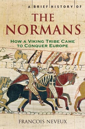 Francois Neveux A Brief History of the Normans (Tascabile) Brief Histories