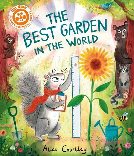 The Best Garden in the World by Alice Courtley [Paperback]