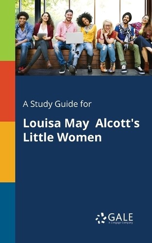 Cengage Learning Ga A Study Guide for Louisa May Alcott's Little Wom (Tascabile)