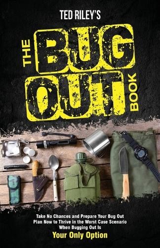 Ted Riley The Bug Out Book (Tascabile)