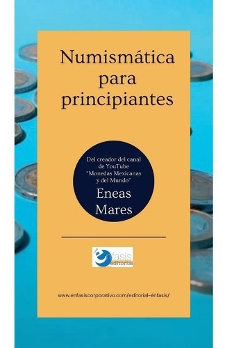 Eneas Mares Numismática para principiantes (Tascabile)