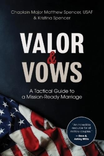 Kristina Spencer Matthew Spencer Valor and Vows (Tascabile)