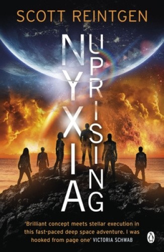 Nyxia Uprising: The Nyxia Triad (Nyxia Triad The) by Scott Reintgen [Paperback]