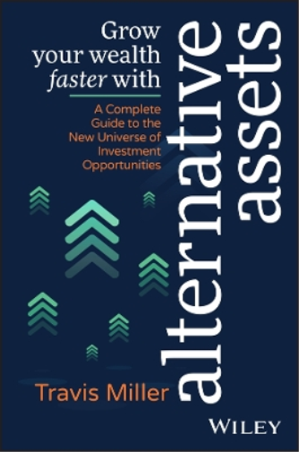 Travis Miller Grow Your Wealth Faster with Alternative Assets (Tascabile)