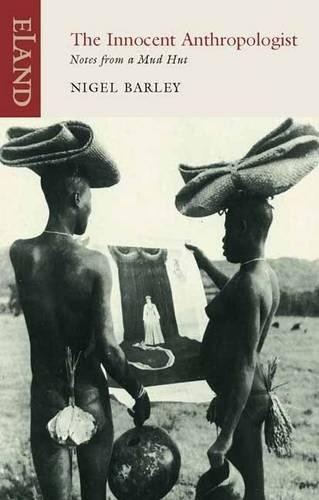 Nigel Barley The Innocent Anthropologist (Tascabile)