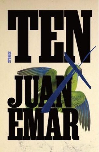 Ten by Juan Emar [Paperback]