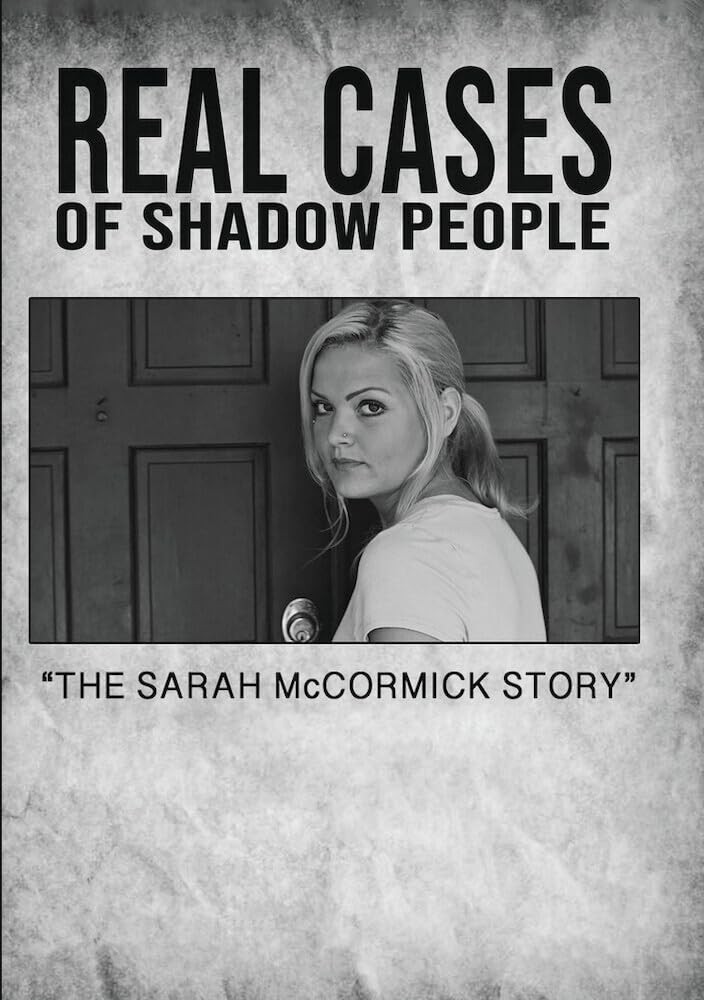 Real Cases Of Shadow People: The Sarah Mccormick Story (DVD)