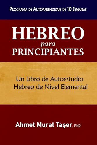 Hebreo Para Principiantes: Un Libro De Autoestudio Hebreo De Nivel Elemental