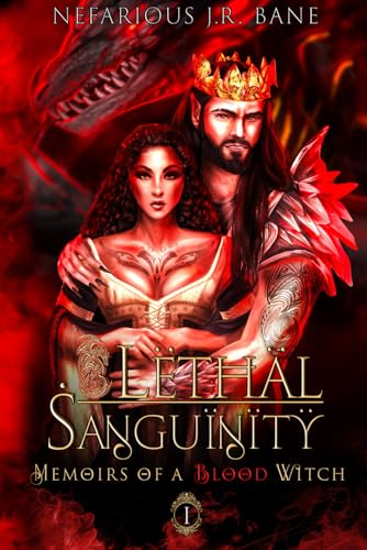 Lethal Sanguinity: Memoirs Of A Blood Witch: 1