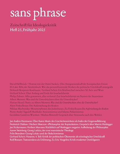 Sans Phrase: Zeitschrift Für Ideologiekritik; Heft 25, Frühjahr 2025