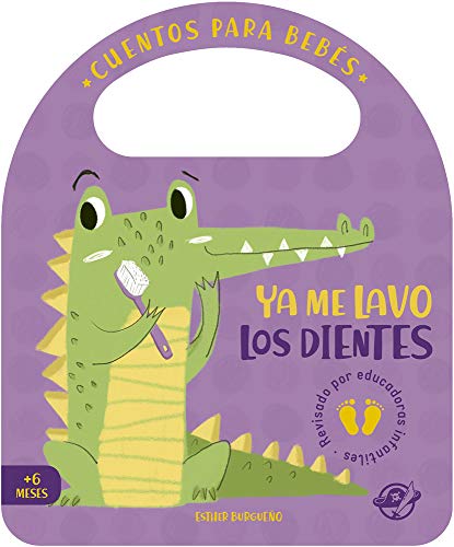 Ya Me Lavo Los Dientes: Un Cuento De Cartón Para Aprender A Lavarse Los Dientes, Interactivo, Con Una Solapa Y Con Una Asa: 4