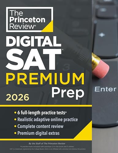 Princeton Review Digital Sat Premium Prep, 2026: 6 Full-Length Practice Tests (3 In Book + 3 Adaptive Tests Online) + Online Flashcards + Review & Too
