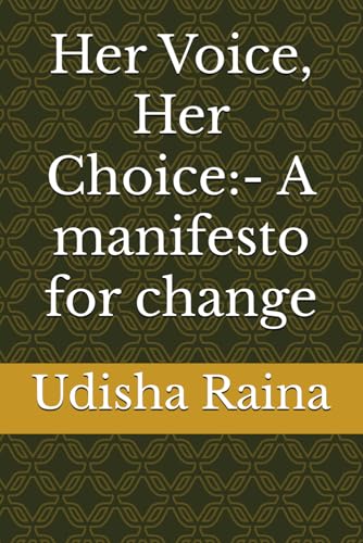 Her Voice, Her Choice:- A Manifesto For Change