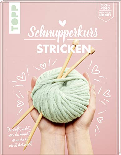 Schnupperkurs - Stricken: Du Weißt Nicht, Was Du Kannst, Wenn Du Es Nicht Versuchst