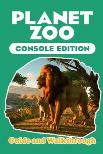 Planet Zoo: Console Edition Guide And Walkthrough: Tips And Tricks To Play Better
