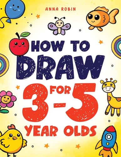 How To Draw For 3-5 Year Olds: Learn To Draw Cute Pets, Farm Animals And Other Magical Things | Book For Kids Age 3+: 6