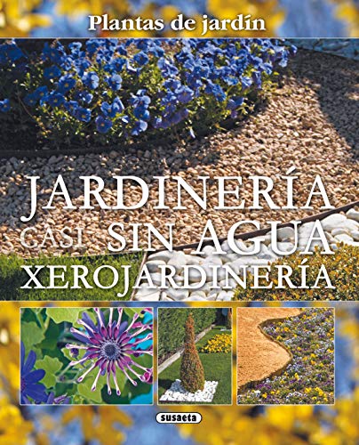 Jardineria Sin Agua / Gardening Without Water: Xerojardineria / Xeriscaping: Xerojardinería