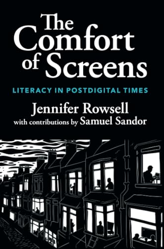 The Comfort Of Screens: Literacy In Postdigital Times