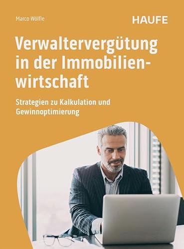 Verwaltervergütung In Der Immobilienwirtschaft: Strategien Zu Kalkulation Und Gewinnoptimierung
