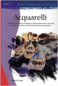 Acquarelli. Ediz. Illustrata