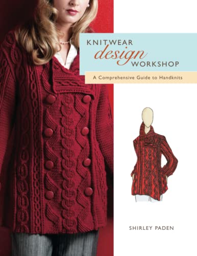 Knitwear Design Workshop: A Comprehensive Guide To Handknits