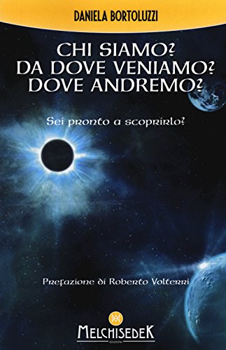 Chi Siamo? Da Dove Veniamo? Dove Andremo?
