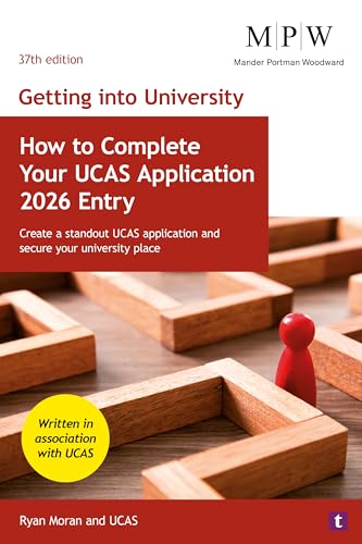 Getting Into University: How To Complete Your Ucas Application 2026 Entry: Create A Standout Ucas Application And Secure Your University Place