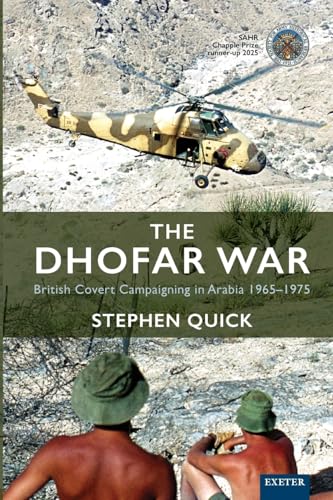 The Dhofar War: British Covert Campaigning In Arabia 1965-1975