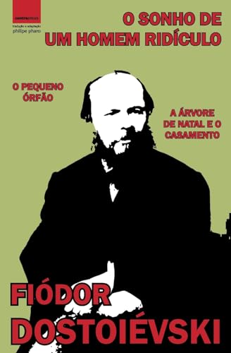 O Sonho De Um Homem Ridículo: "O Pequeno Órfão" E "A Árvore De Natal E O Casamento": Ix